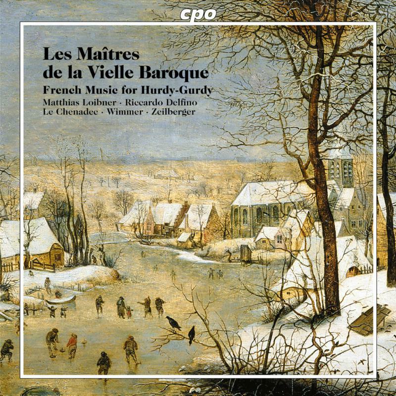 Soloists - DUGUE / BUTERNE / DUPUITS / NAUDOT / RAVET / MARCHAND / BATON: Works for Hurdy-Gurdy - 999864-2