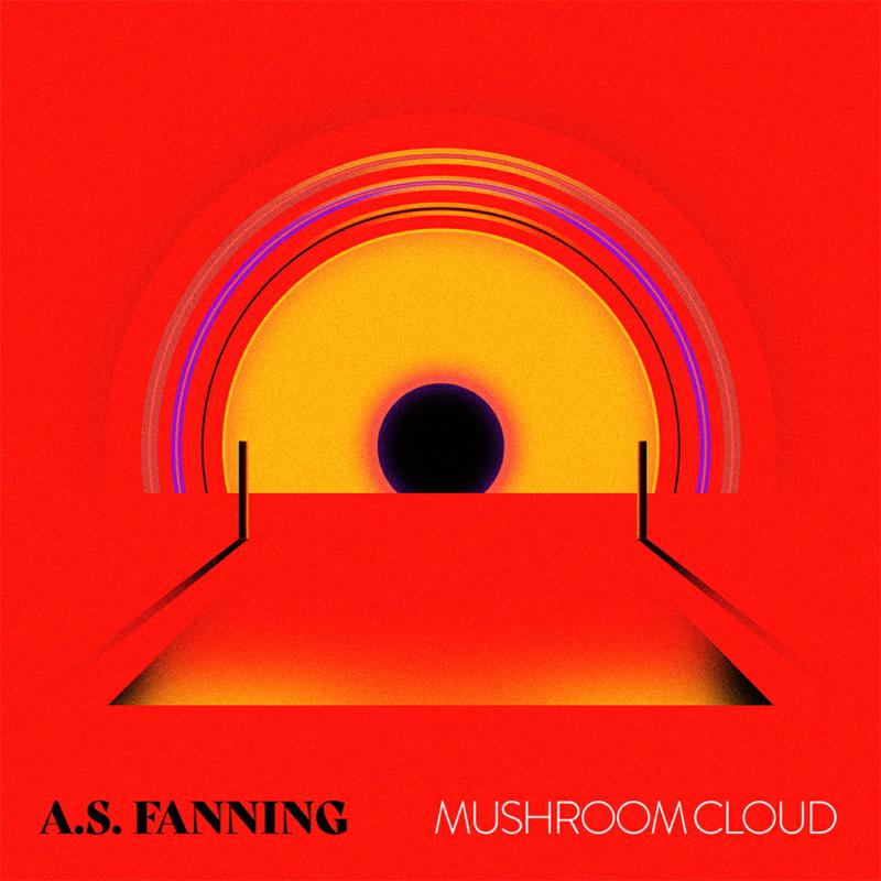 A.S.Fanning - Mushroom Cloud - CD21589