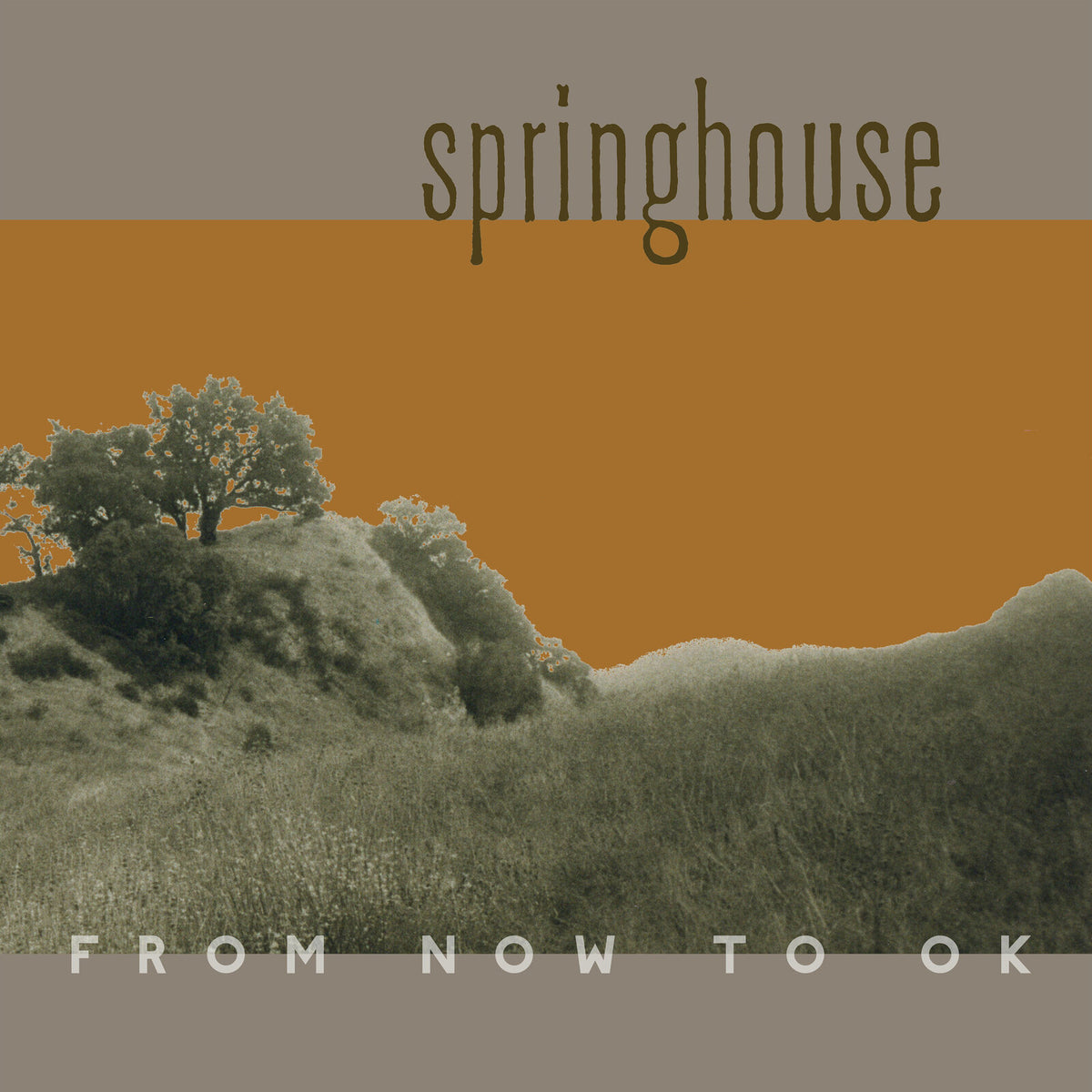 Springhouse - From Now to OK - IPO62CV