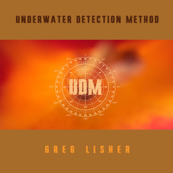 Greg Lisher - Underwater Detection Method - IP086CV