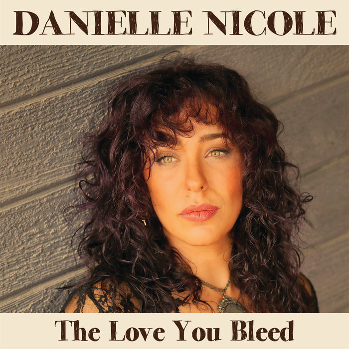 Danielle Nicole - The Love You Bleed - FBR038