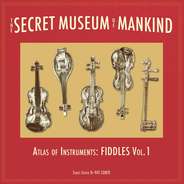 Various Artists - The Secret Museum of Mankind - Atlas of Instruments, Fiddles, Vol. 1
