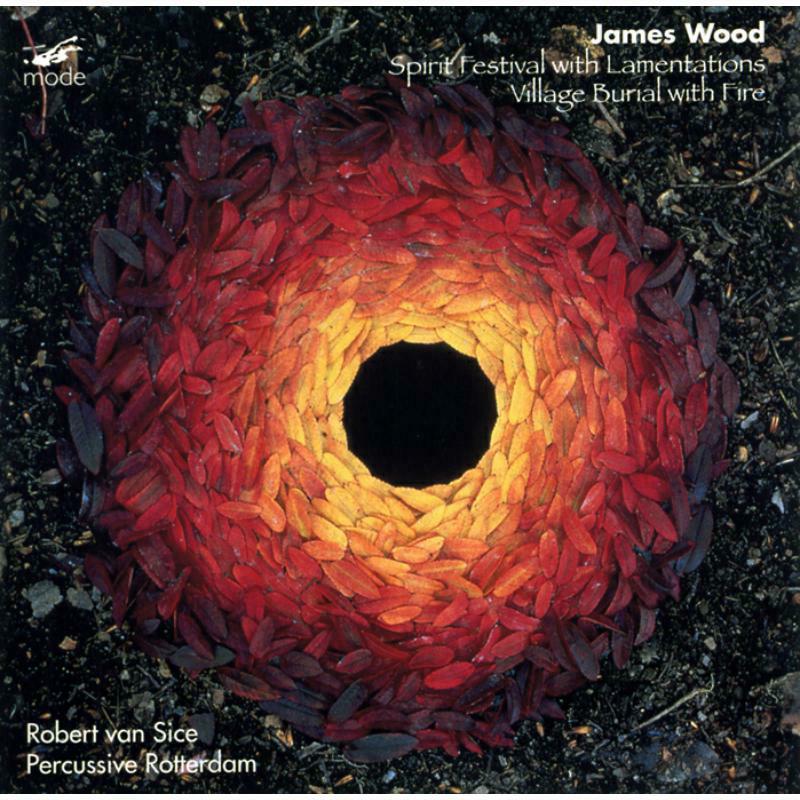 Sice/Percussive Rotterdam - James Wood: Village Burial With Fire - MOD-CD-51