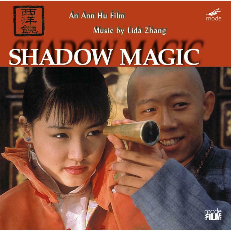 The China Nso - Lida Zhang: Shadow Magic - Music to the film by Ann Hu - MOD-CD-96