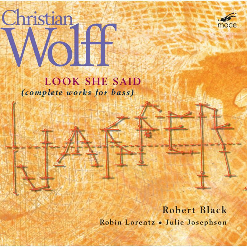 Robert Black - Christian Wolff: Look She Said (Complete Works For Bass) - MOD-CD-109