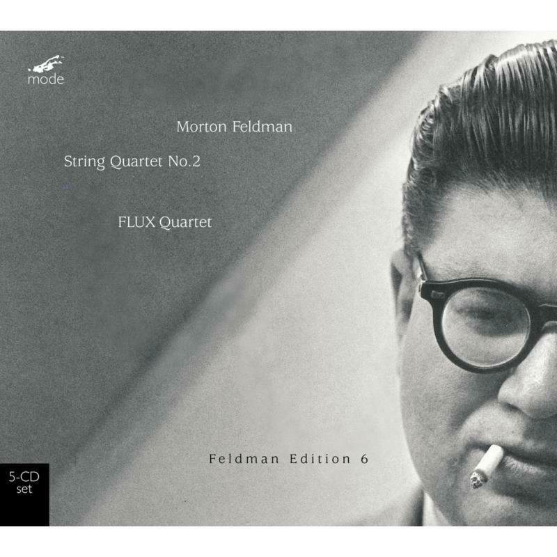 Flux Quartet - Morton Feldman: Feldman Edition 6–String Quartet No. 2 - MOD-CD-112