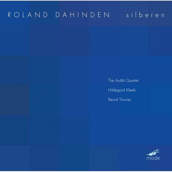 Arditti Qtet/Kleeb/Thurner - Roland Dahinden: Silberen - MOD-CD-138