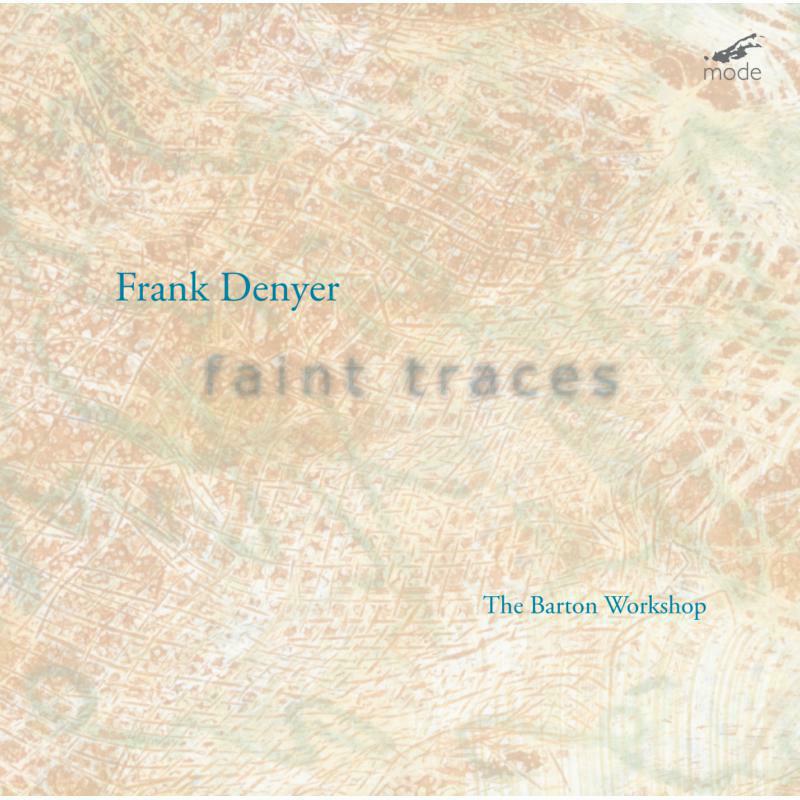 Barton Workshop - Frank Denyer: Faint Traces - MOD-CD-151