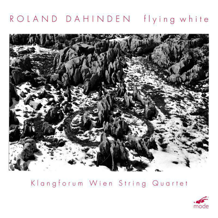 Klangforum Wien String Qtet - Roland Dahinden: Flying White - MOD-CD-175