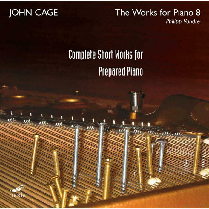 Philipp Vandre - John Cage: Cage Edition 37?Complete Short Works for Prepared Piano - MOD-CD-180