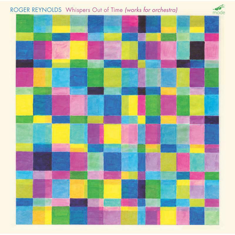 Various - Roger Reynolds: Whispers Out of Time – Symphonies - MOD-CD-183