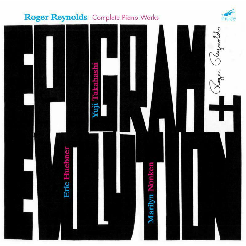 Various - Roger Reynolds: Epigram and Evolution: Complete Piano Works - MOD-CD-212