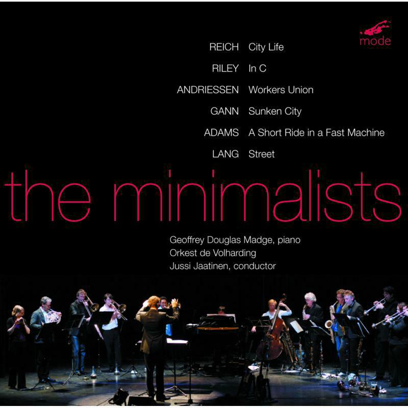 Orkest De Volharding - The Minimalists Works By Reich, Riley, Andriessen And Gann - MOD-CD-214