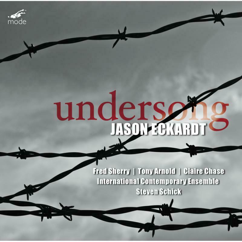 Arnold/Ice/Schick - Jason Eckardt: Undersong - MOD-CD-234