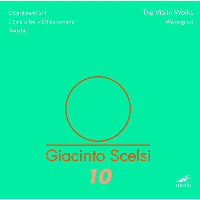 Weiping Lin - Giacinto Scelsi: Scelsi Edition 10-The Violin Works - MOD-CD-256