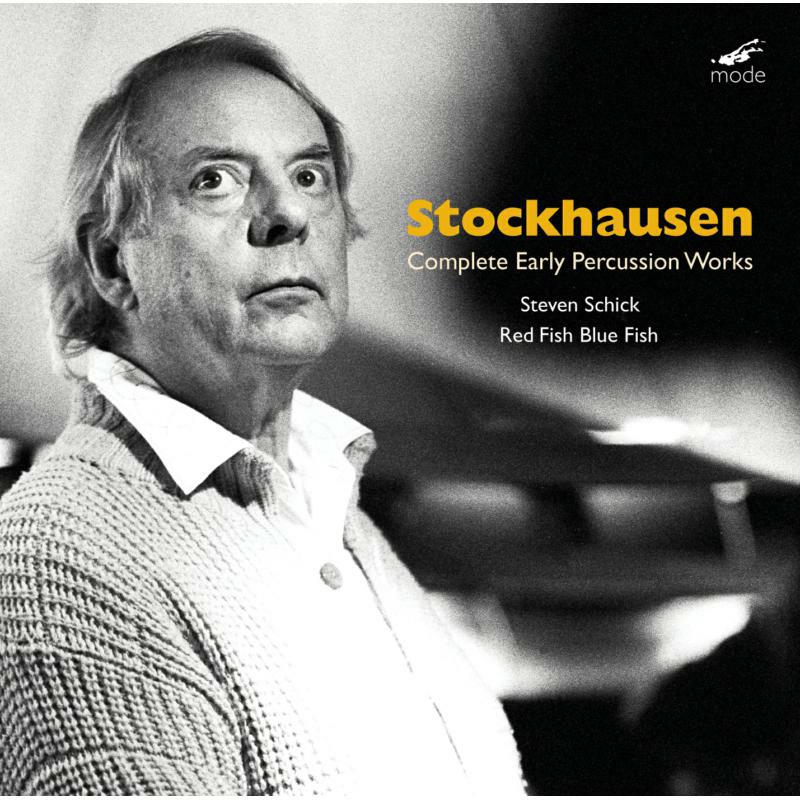 Schick/Avery/Red Fish Blue - Karlheinz Stockhausen: Complete Early Percussion Works - MOD-CD-274