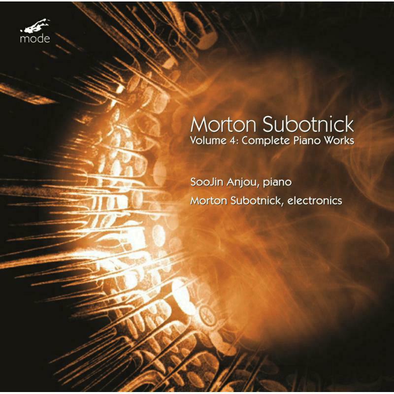 Anjou/Subotnick - Morton Subotnick, Volume 4: Complete Piano Works - MOD-CD-306