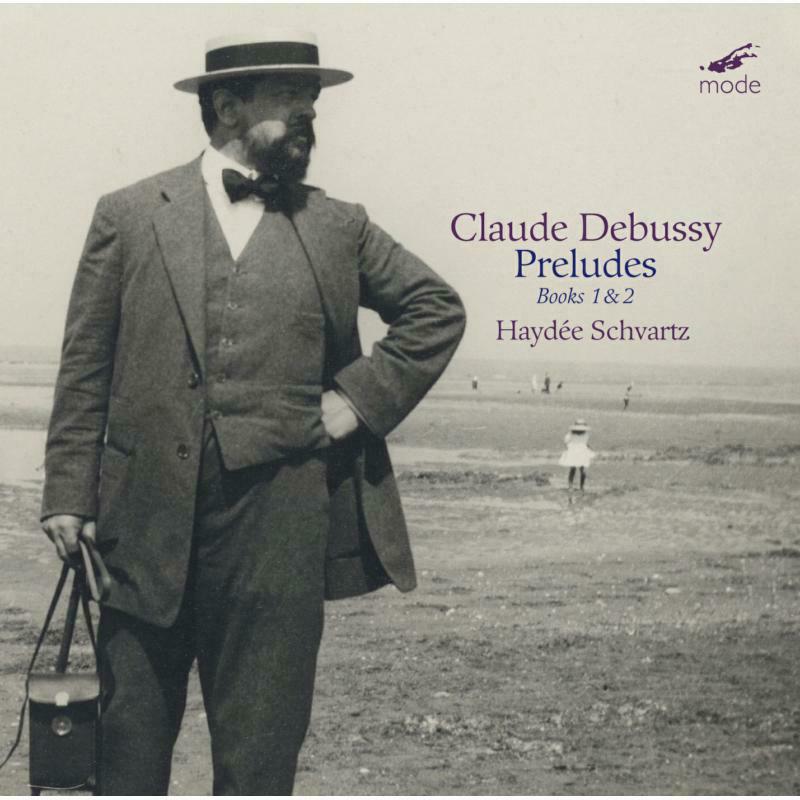 Haydee Schvartz - Claude Debussy: Preludes, Books 1 & 2 - MOD-CD-322