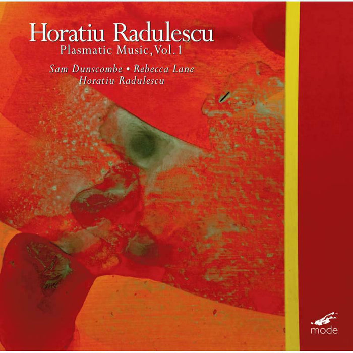 Dunscombe/Lane/Radulescu - Horatiu Radulescu: Plasmatic Music, Vol 1 - MOD-CD-339