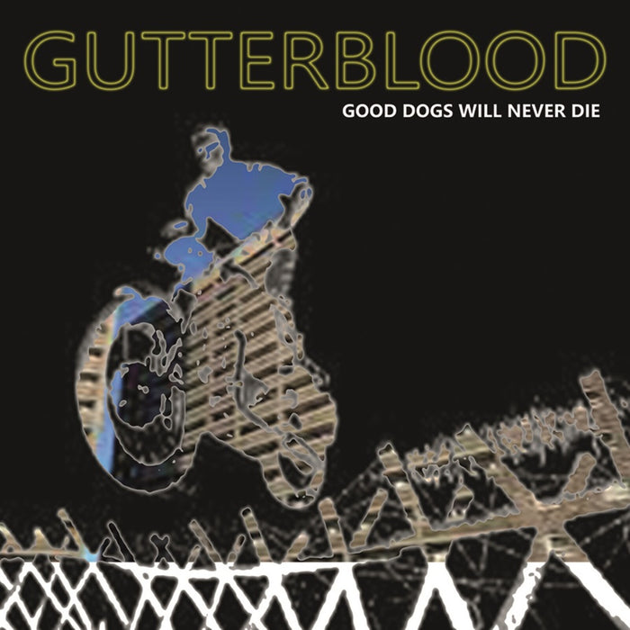 Gutterblood - Good Dogs Will Never Die - GRR005