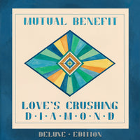 Mutual Benefit - Love's Crushing Diamond (Deluxe Edition) - OM0095