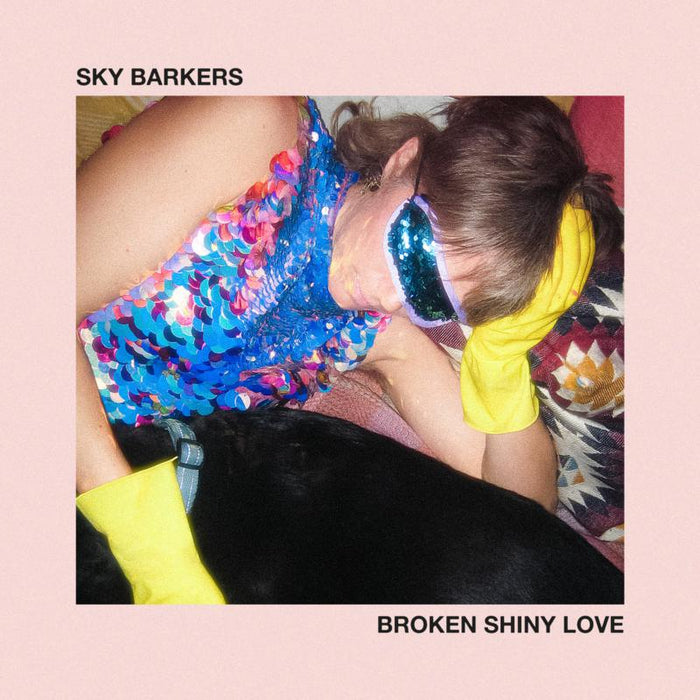 SKY BARKERS - BROKEN SHINY LOVE - BWR069