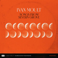 IVAN MOULT - SONGS FROM SEVERN GROVE - BWR068CD