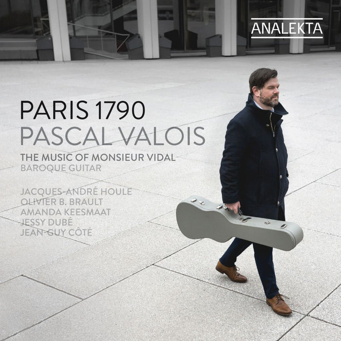 Pascal Valois - Paris 1790: The music of Monsieur Vidal - AN29196