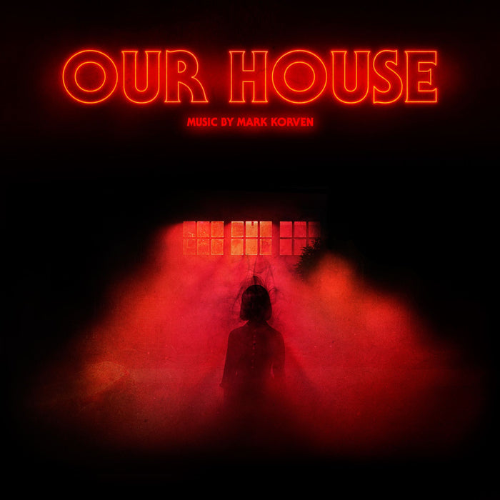 Mark Korven - Our House (Original Motion Picture Soundtrack) "140 Gram Black Vinyl" - LKS35303LP
