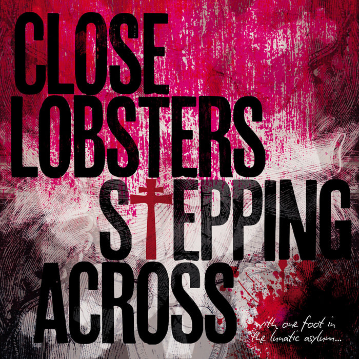 Close Lobsters - Stepping Across - LNFG169CD