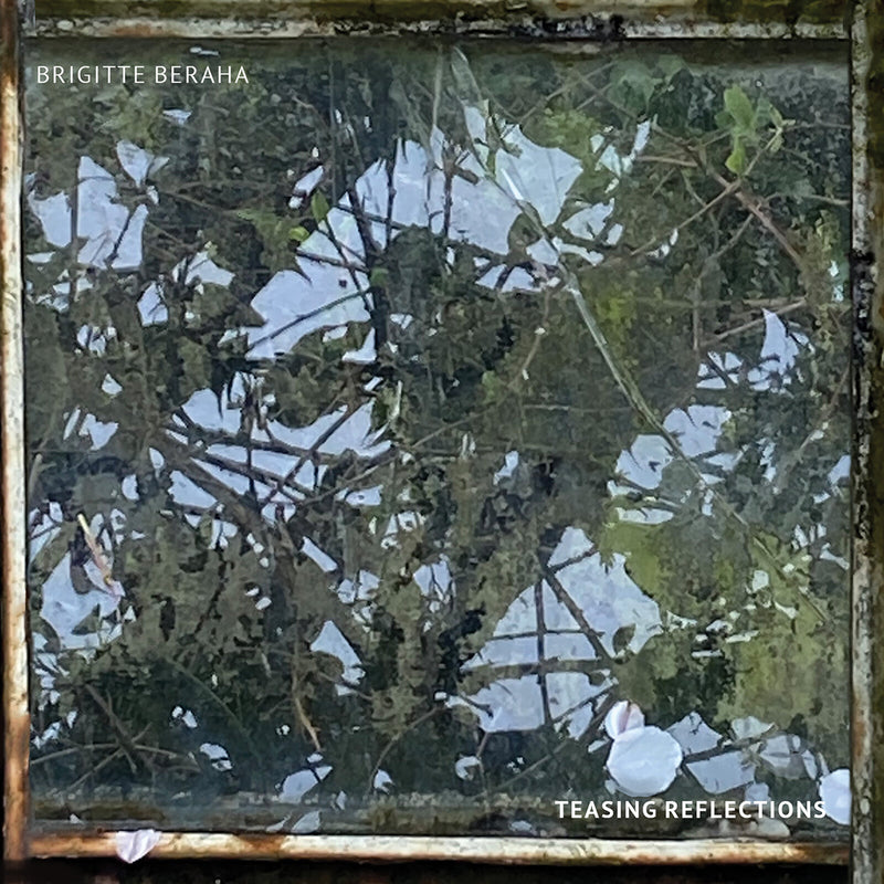 Brigitte Beraha - Teasing Reflections - LMOCD004