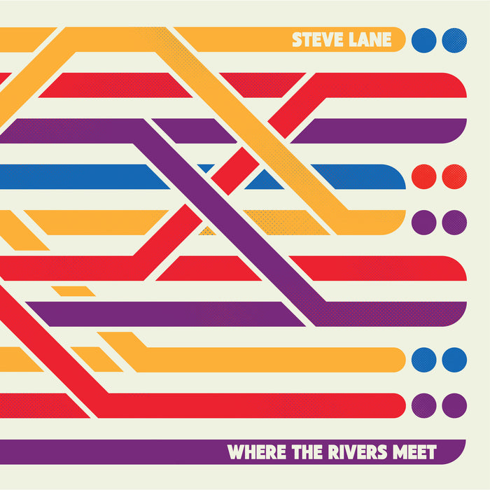 Steve Lane - Where The Rivers Meet - LNFG209