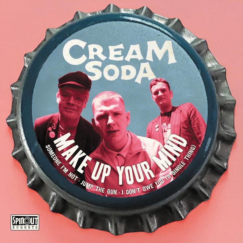 Cream Soda - Make Up Your Mind EP - SN144