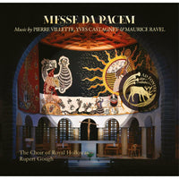 The Choir of Royal Holloway; Rupert Gough; Sarah Fox; Andrew Dewar; Liam Condon; Rupert Gough - Messe Da Pacem: Music by Pierre Villette, Yves Castagnet and Ravel - ADF004