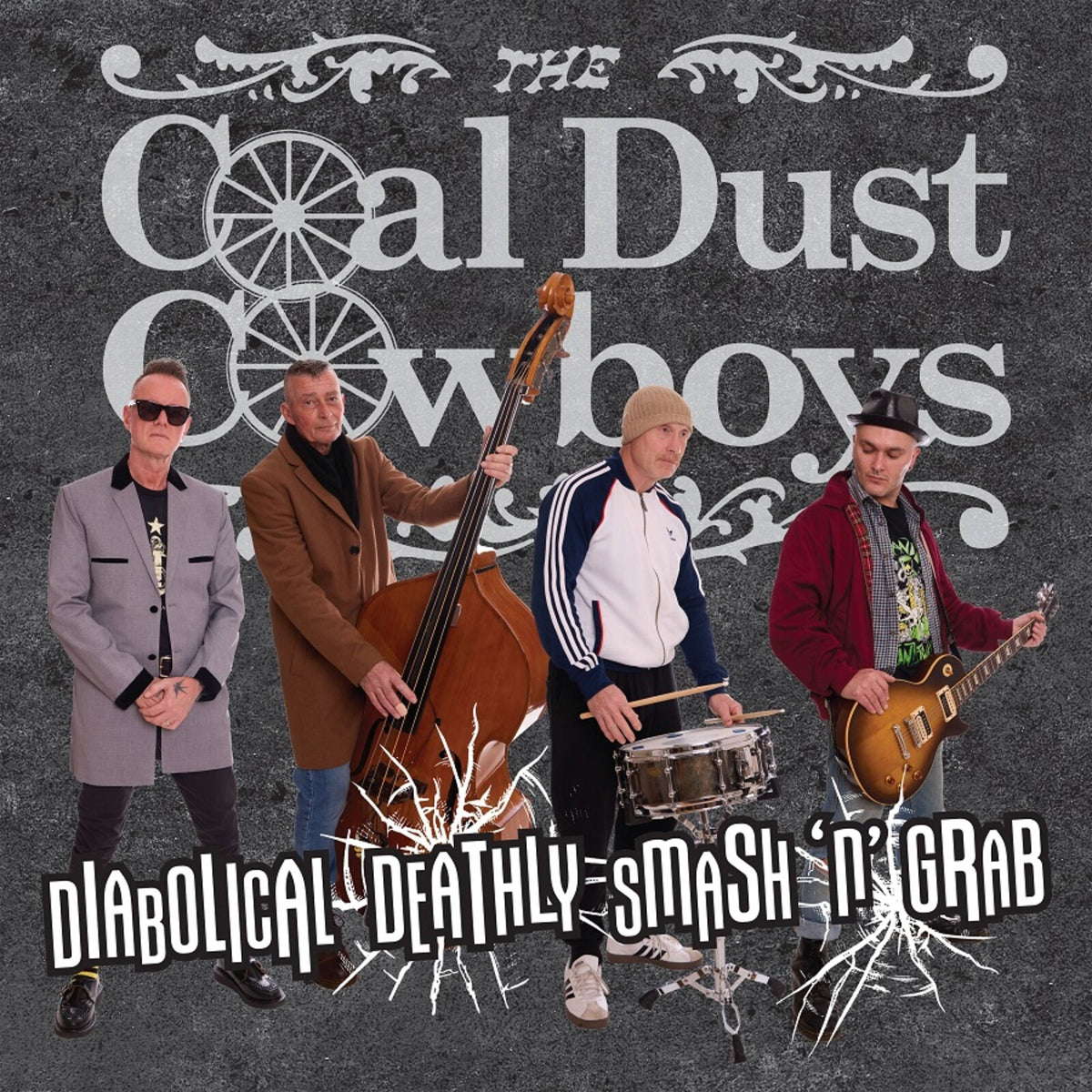 The Coal Dust Cowboys - Diabolical Deathly Smash 'n' Grab - WSRCMLP45