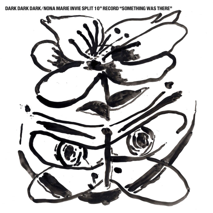 DARK DARK DARK/NONA MARIE INVIE - SOMETHING WAS THERE - MELO137