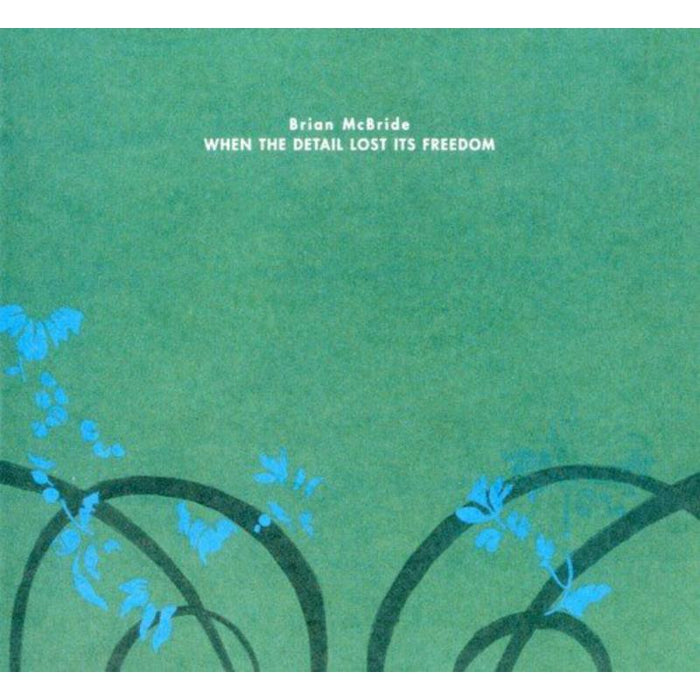 Brian McBride - When Detail Lost Its Freedom - KRANK088