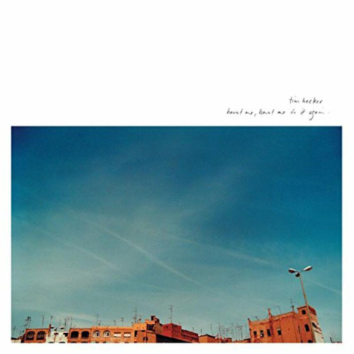Tim Hecker - Haunt Me, Haunt Me Do It Again - KRANK211