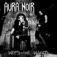 Aura Noir - Dreams Like Deserts - VILELP1139