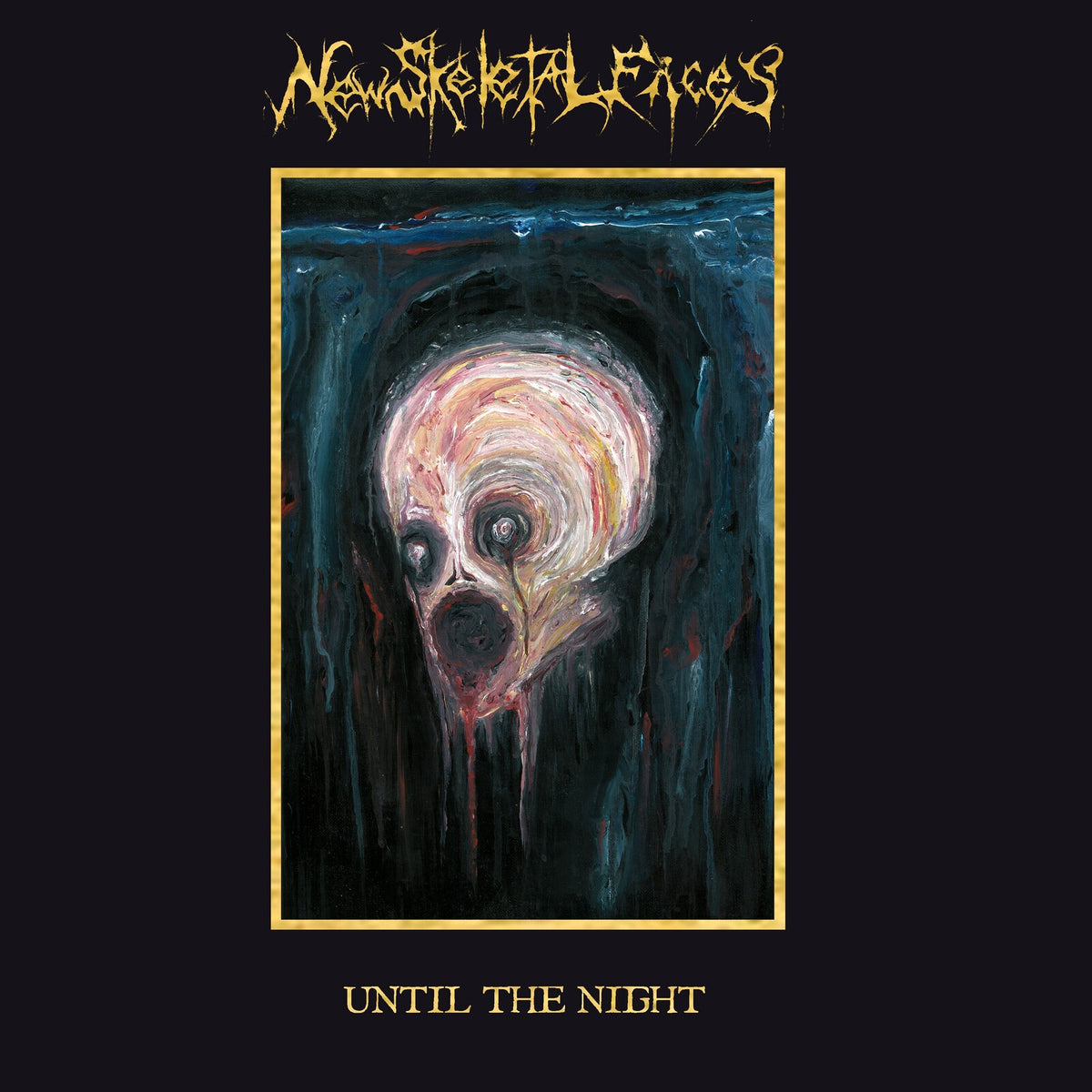 New Skeletal Faces - Until The Night - CDVILEF1191