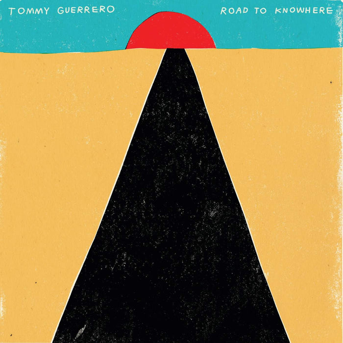 Tommy Guerrero - Road to Knowhere - TG015