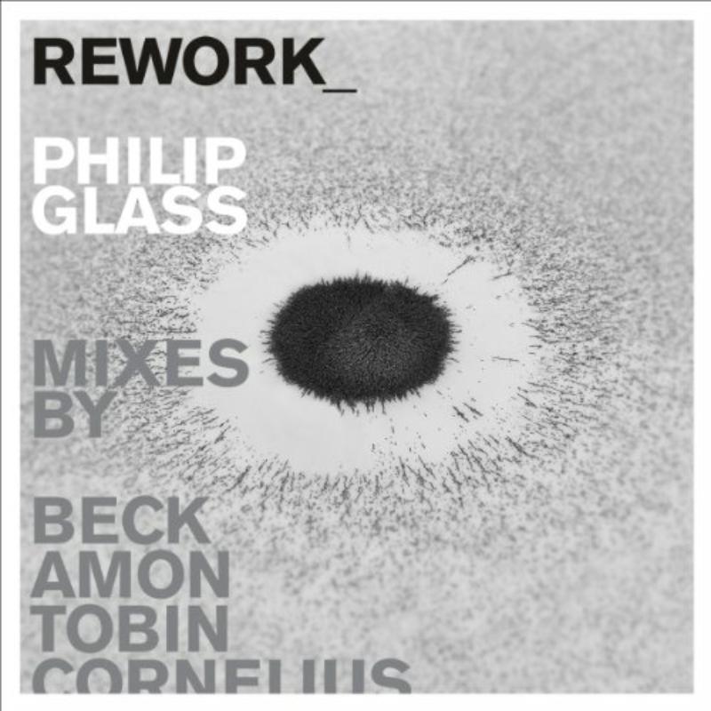 Various Artists - Rework - Philip Glass Remixed - OMM0082