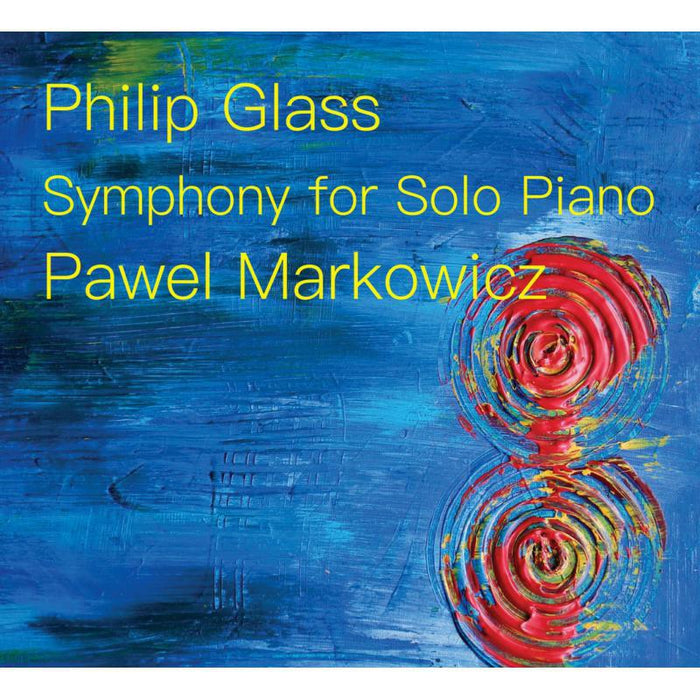 Pawel Markowicz - Philip Glass: Symphony for Solo Piano - OMM0145