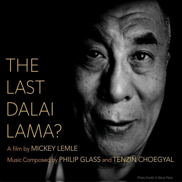 Various - The Last Dalai Lama? - music composed by Philip Glass and Tenzin Choegyal - OMM0146