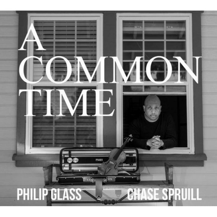Chase Spruill - Philip Glass: A Common Time - OMM0158