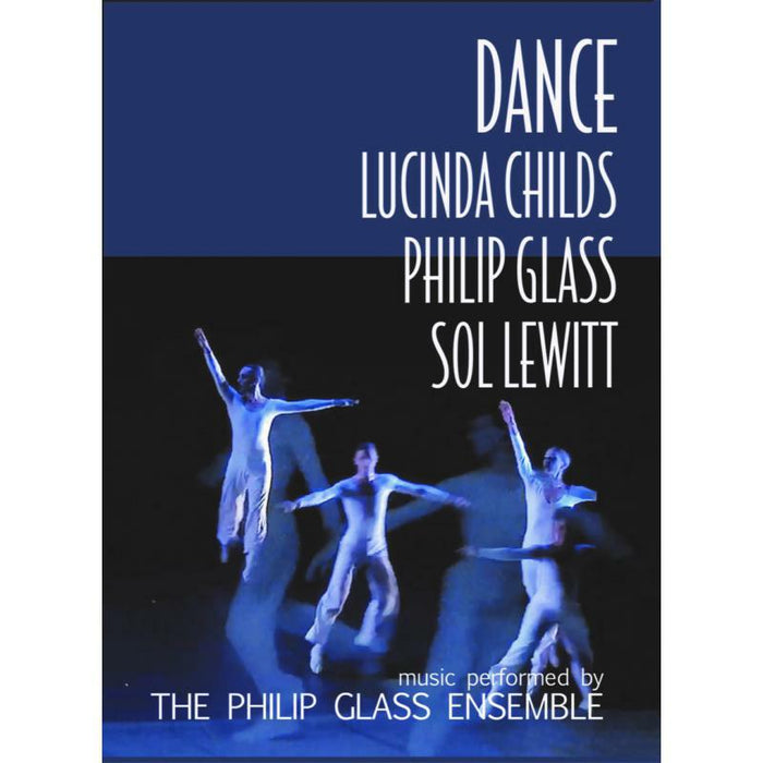 The Philip Glass Ensemble, Lucinda Childs, Sol LeWitt - Philip Glass: Dance - music performed by the Philip Glass Ensemble - OMM5012