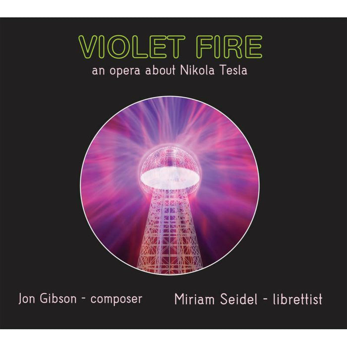 Various - Jon Gibson: Violet Fire, an opera about Nikola Tesla - OMM7018