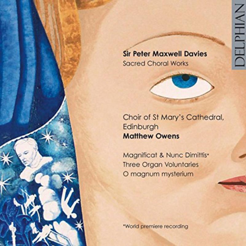 Choir Of St Mary'S Cathedral; Edinburgh; Matthew Owens; Michael Bonaventure - Peter Maxwell Davies: Sacred Choral Works - DCD34037