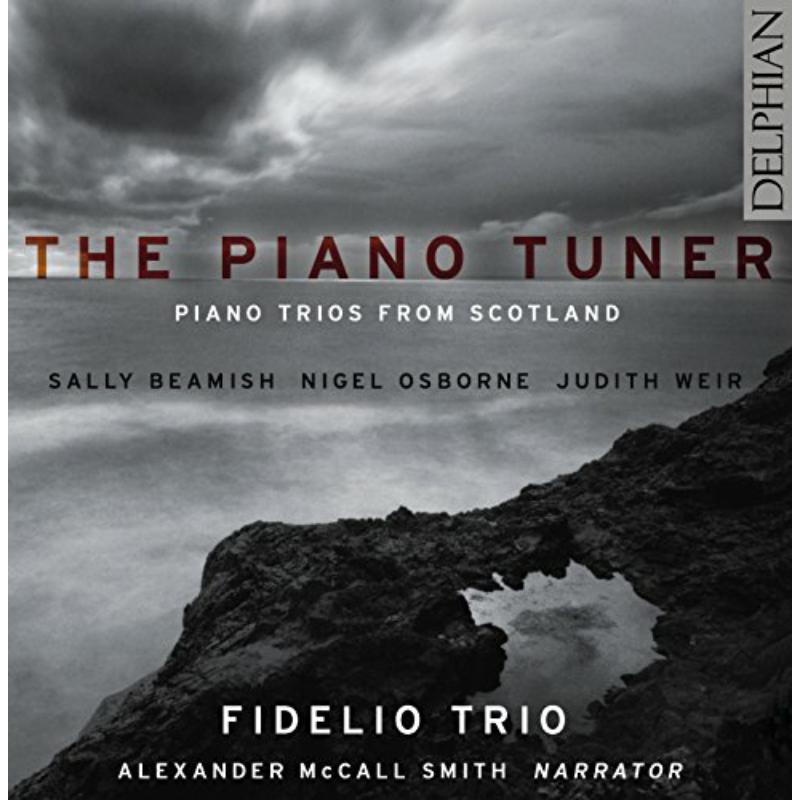 Fidelio Trio; Alexander Mccall Smith - The Piano Tuner: Contemporary Piano Trios From Scotland - DCD34084