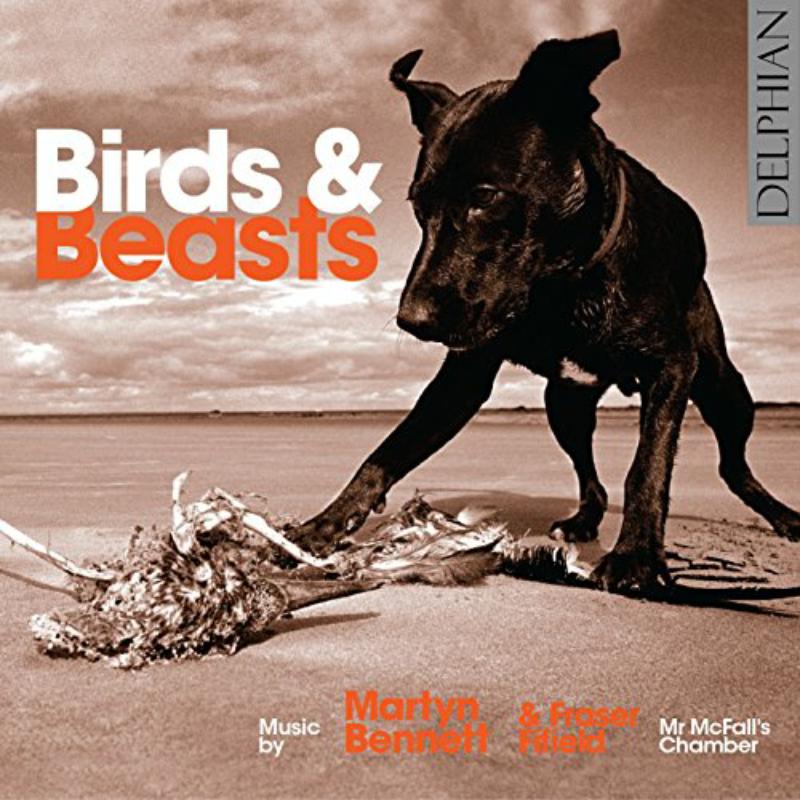 Mr Mcfall'S Chamber - Birds & Beasts: Music By Martyn Bennett And Fraser Fifield - DCD34085